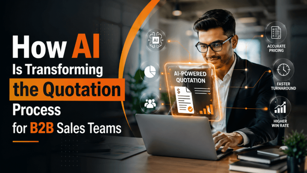 How AI Is Transforming the Quotation Process for B2B Sales Teams